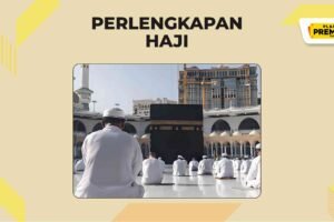 Ini Dia Perlengkapan Haji Tambahan yang Penting Dibawa